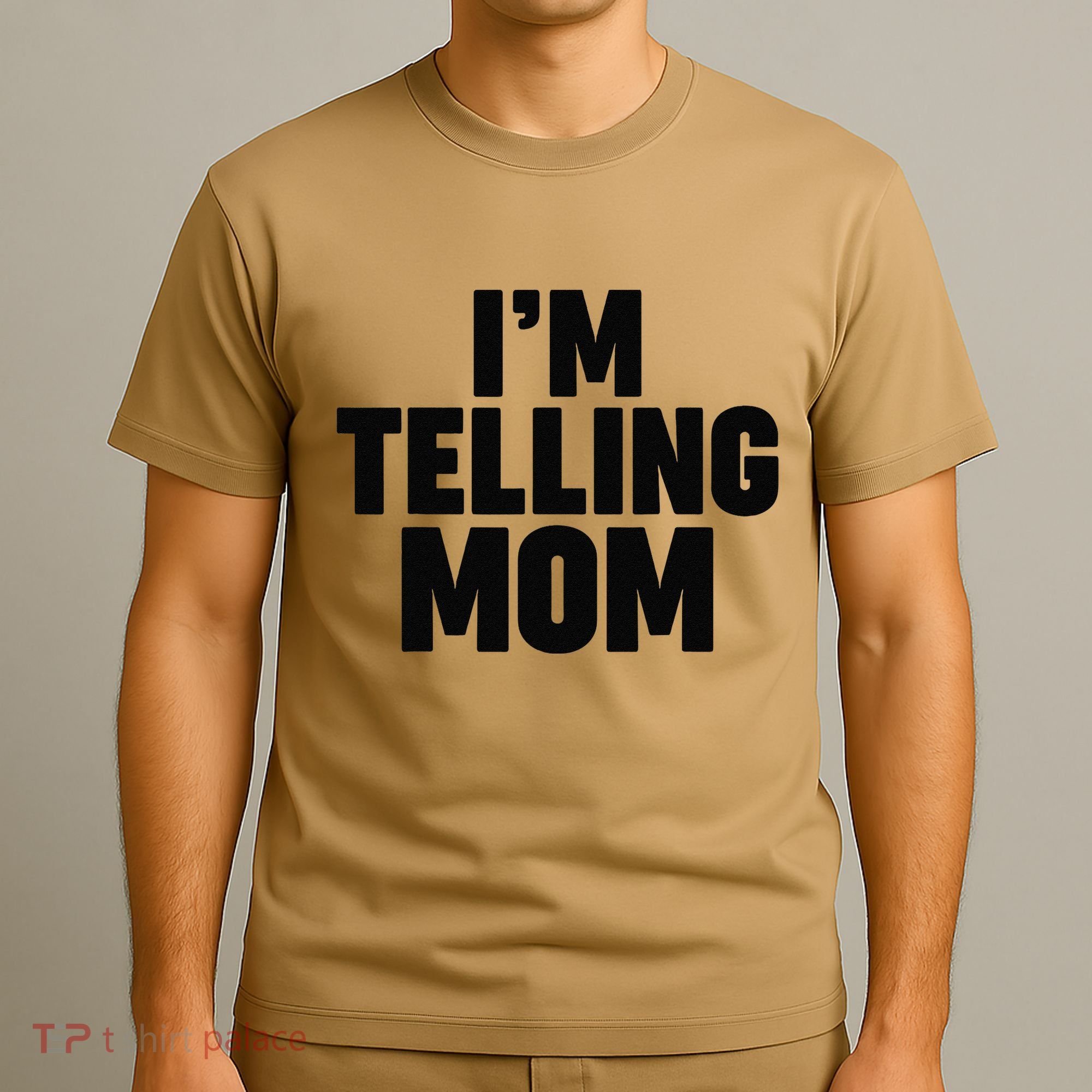 IM Telling Mom T-Shirt