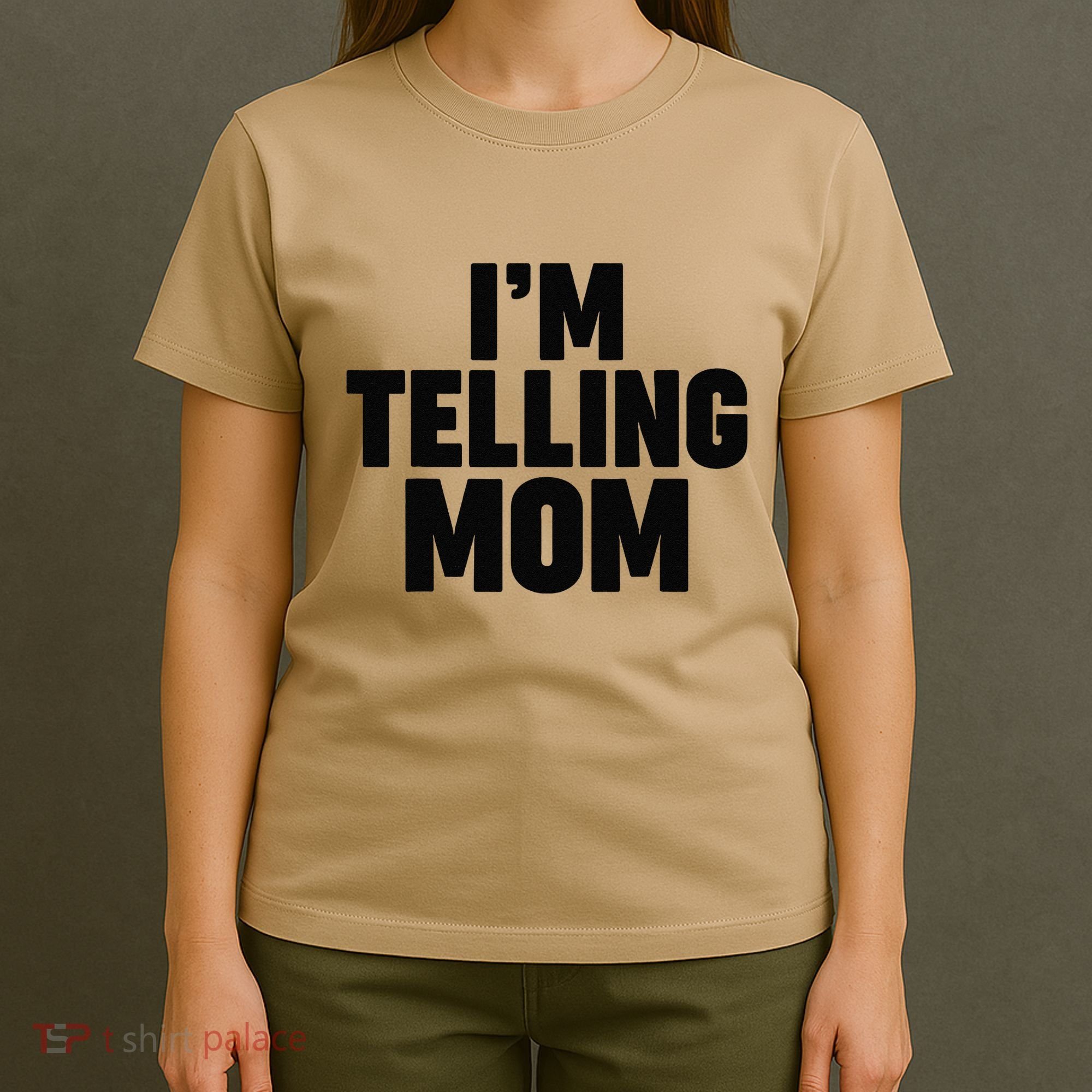IM Telling Mom T-Shirt