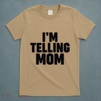 IM Telling Mom T-Shirt thumb 5