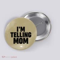 IM Telling Mom Button thumb 0