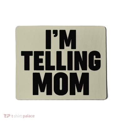IM Telling Mom Mousepad