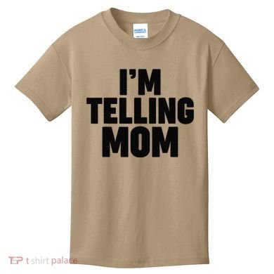 IM Telling Mom Kids T-Shirt