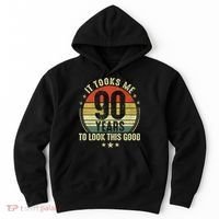 It Took Me 90 Years To Look This Good Funny 90Year Old Gift Hoodie thumb 0