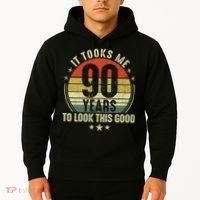 It Took Me 90 Years To Look This Good Funny 90Year Old Gift Hoodie thumb 2