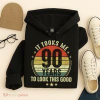 It Took Me 90 Years To Look This Good Funny 90Year Old Gift Hoodie thumb 4