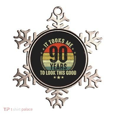 It Took Me 90 Years To Look This Good Funny 90Year Old Gift Ornament