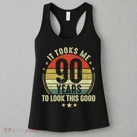 It Took Me 90 Years To Look This Good Funny 90Year Old Gift Women's Tank Top thumb 3