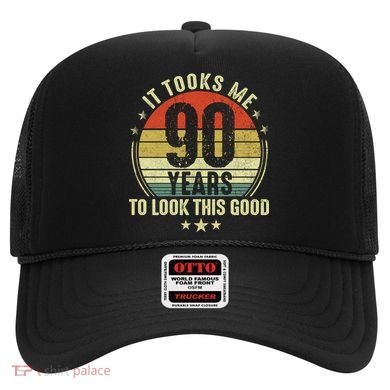 It Took Me 90 Years To Look This Good Funny 90Year Old Gift Hat