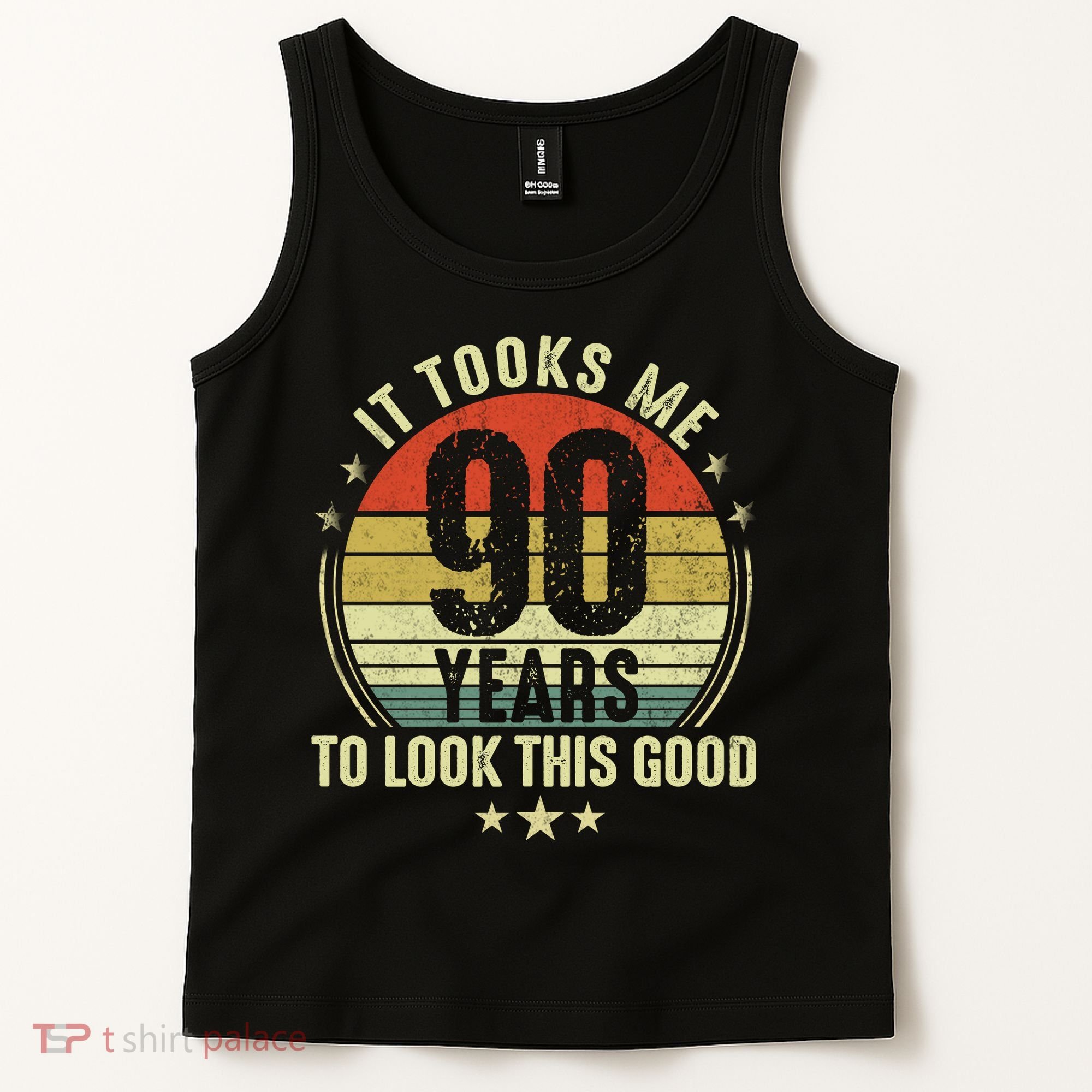 It Took Me 90 Years To Look This Good Funny 90Year Old Gift Tank Top