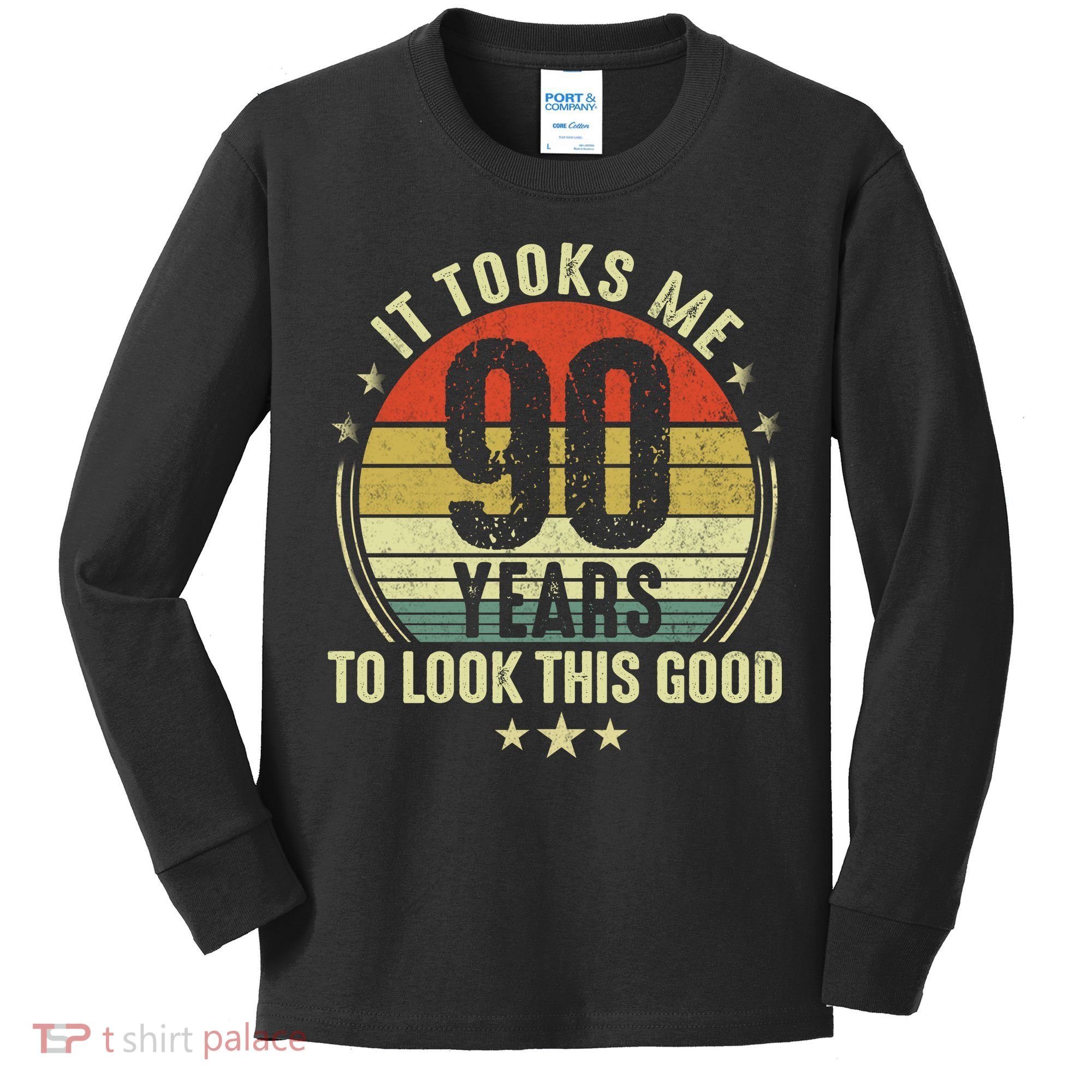 It Took Me 90 Years To Look This Good Funny 90Year Old Gift Kids Long Sleeve Shirt