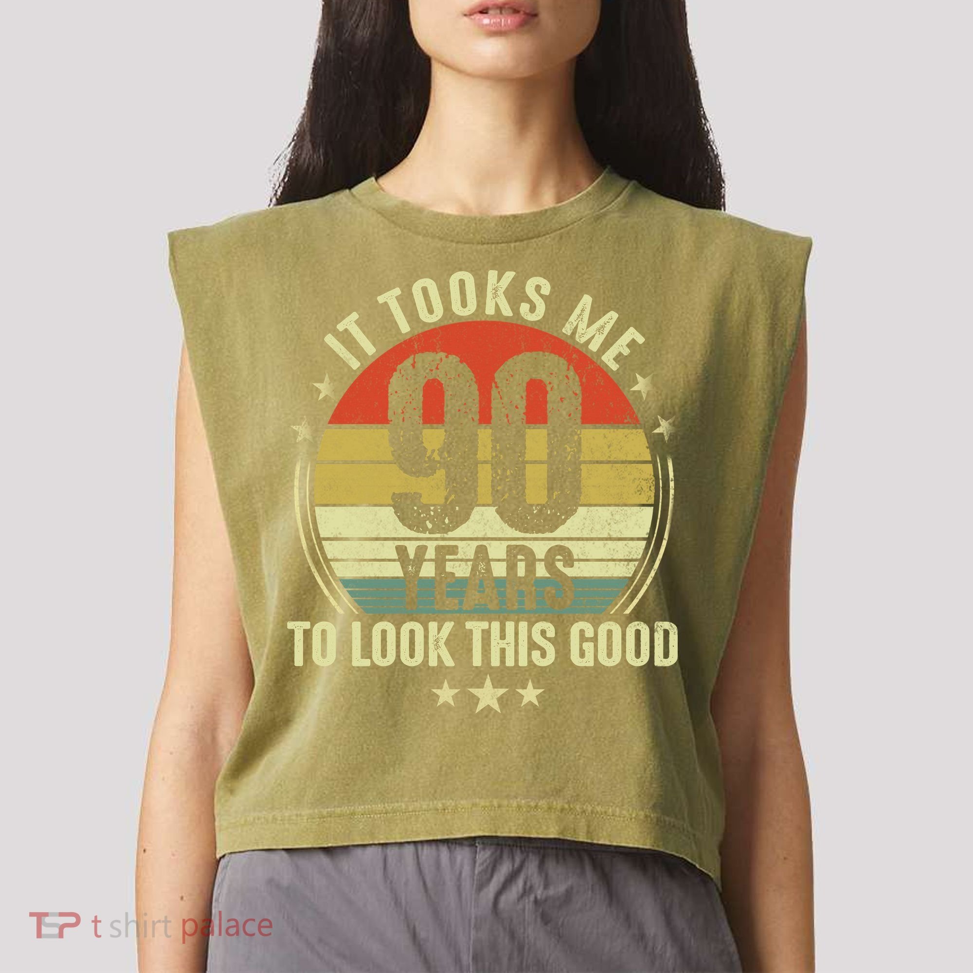 It Took Me 90 Years To Look This Good Funny 90Year Old Gift Garment-Dyed Women's Muscle Tee
