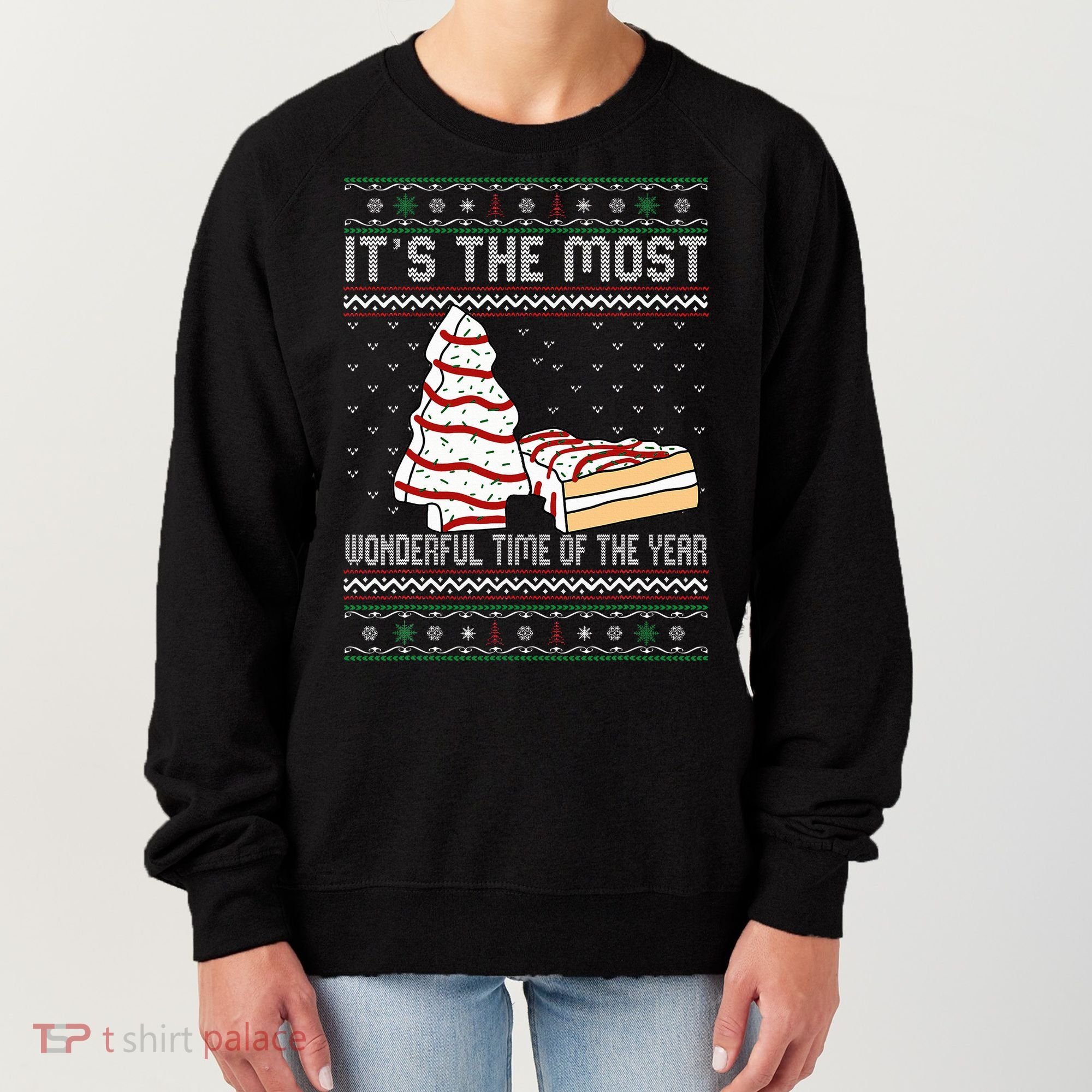 Its The Most Wonderful Time Of The Year Christmas tree cake  Women's Sweatshirt