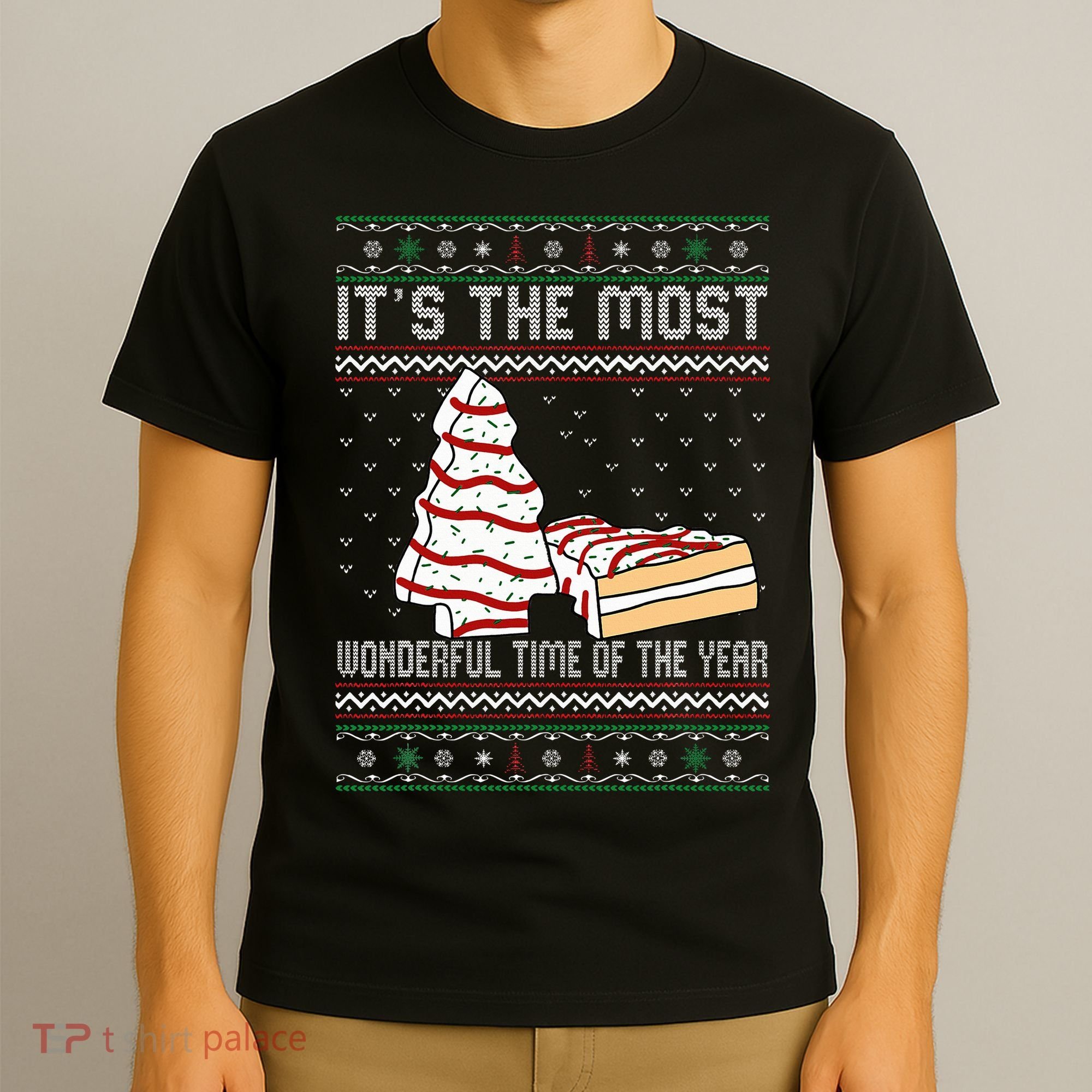 Its The Most Wonderful Time Of The Year Christmas tree cake  T-Shirt