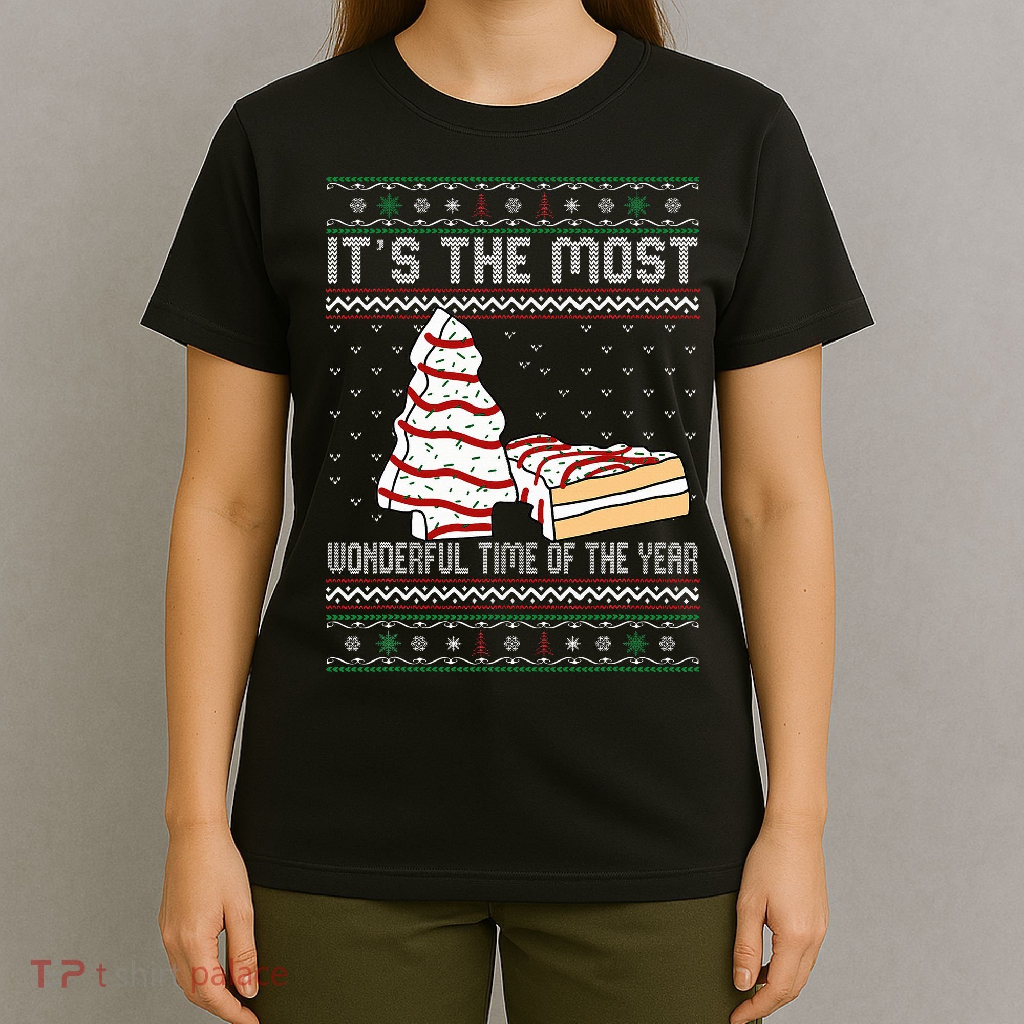 Its The Most Wonderful Time Of The Year Christmas tree cake  T-Shirt