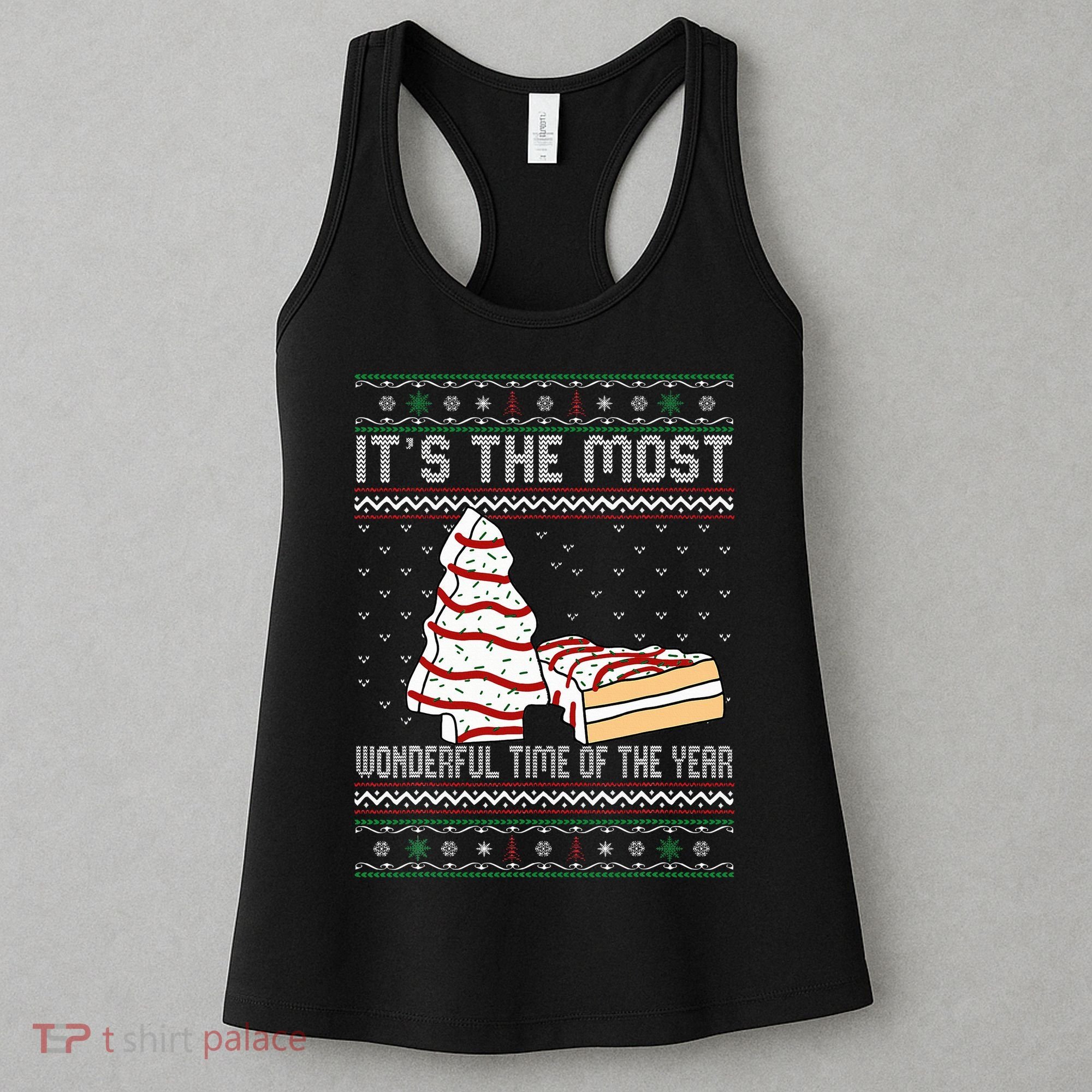 Its The Most Wonderful Time Of The Year Christmas tree cake  Women's Tank Top
