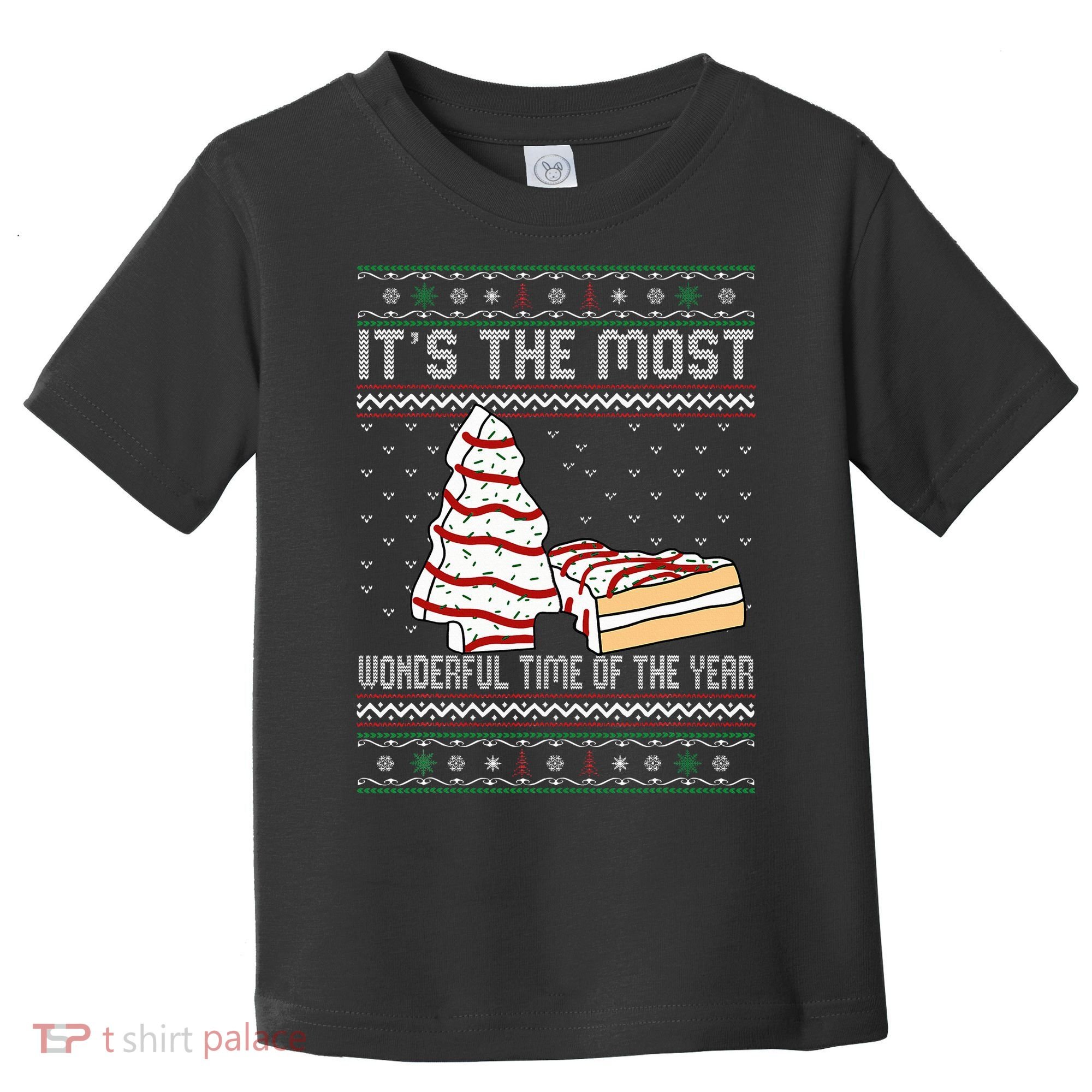 Its The Most Wonderful Time Of The Year Christmas tree cake  Toddler T-Shirt
