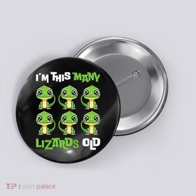 IM This Many Lizards Old Cute Lizard 6th Birthday 6 Years Button