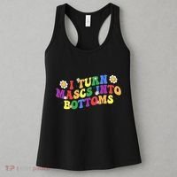 I Turn Masks Into Bottoms Women's Tank Top thumb 3