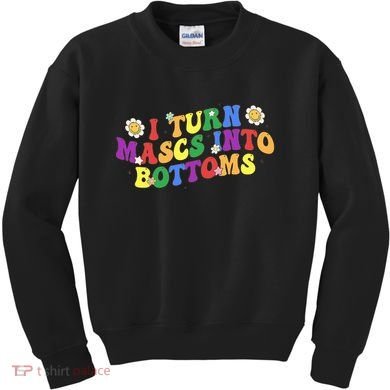 I Turn Masks Into Bottoms Kids Sweatshirt