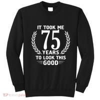 It Took Me 75 Years To Look This Good 75th Birthday Sweatshirt thumb 0