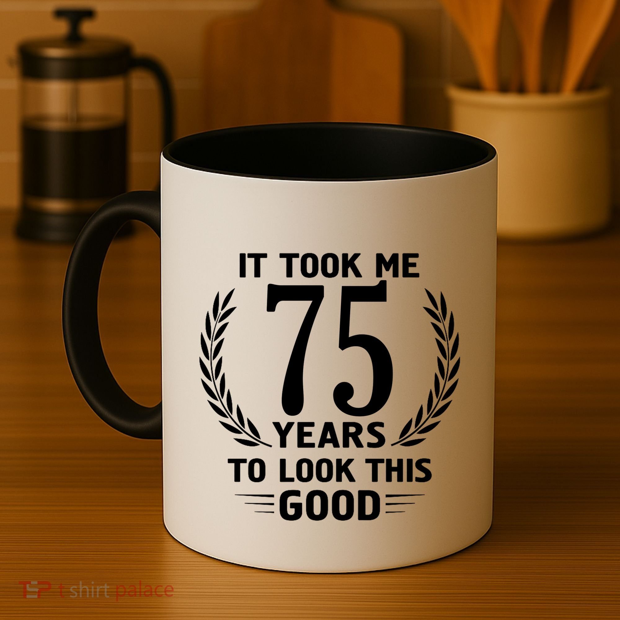 It Took Me 75 Years To Look This Good 75th Birthday Coffee Mug
