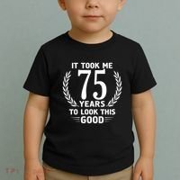 It Took Me 75 Years To Look This Good 75th Birthday Toddler T-Shirt thumb 2