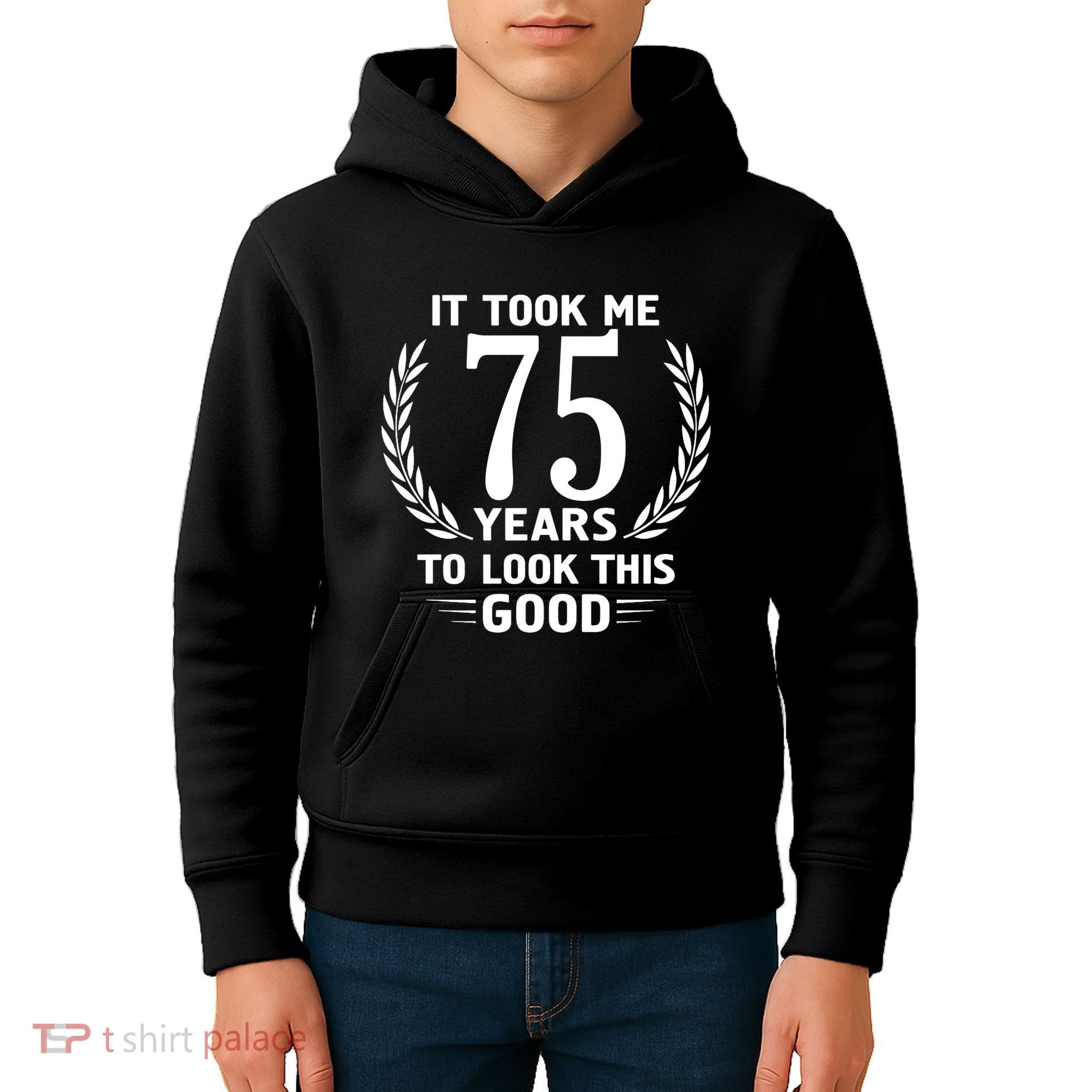 It Took Me 75 Years To Look This Good 75th Birthday Kids Hoodie