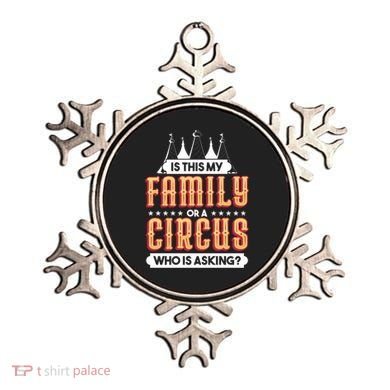 Is This My Family Or A Circus Who Is Asking Circus Gift Ornament