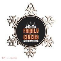 Is This My Family Or A Circus Who Is Asking Circus Gift Ornament thumb 0