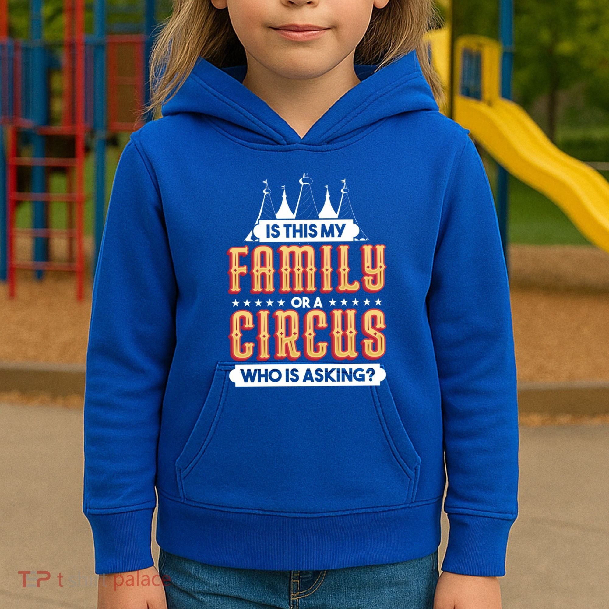 Is This My Family Or A Circus Who Is Asking Circus Gift Kids Hoodie