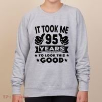 It Took Me 95 Years Funny 95th Birthday Decorations Party Women's Sweatshirt thumb 0