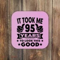 It Took Me 95 Years Funny 95th Birthday Decorations Party Coaster thumb 0