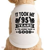 It Took Me 95 Years Funny 95th Birthday Decorations Party Doggie Tank thumb 0