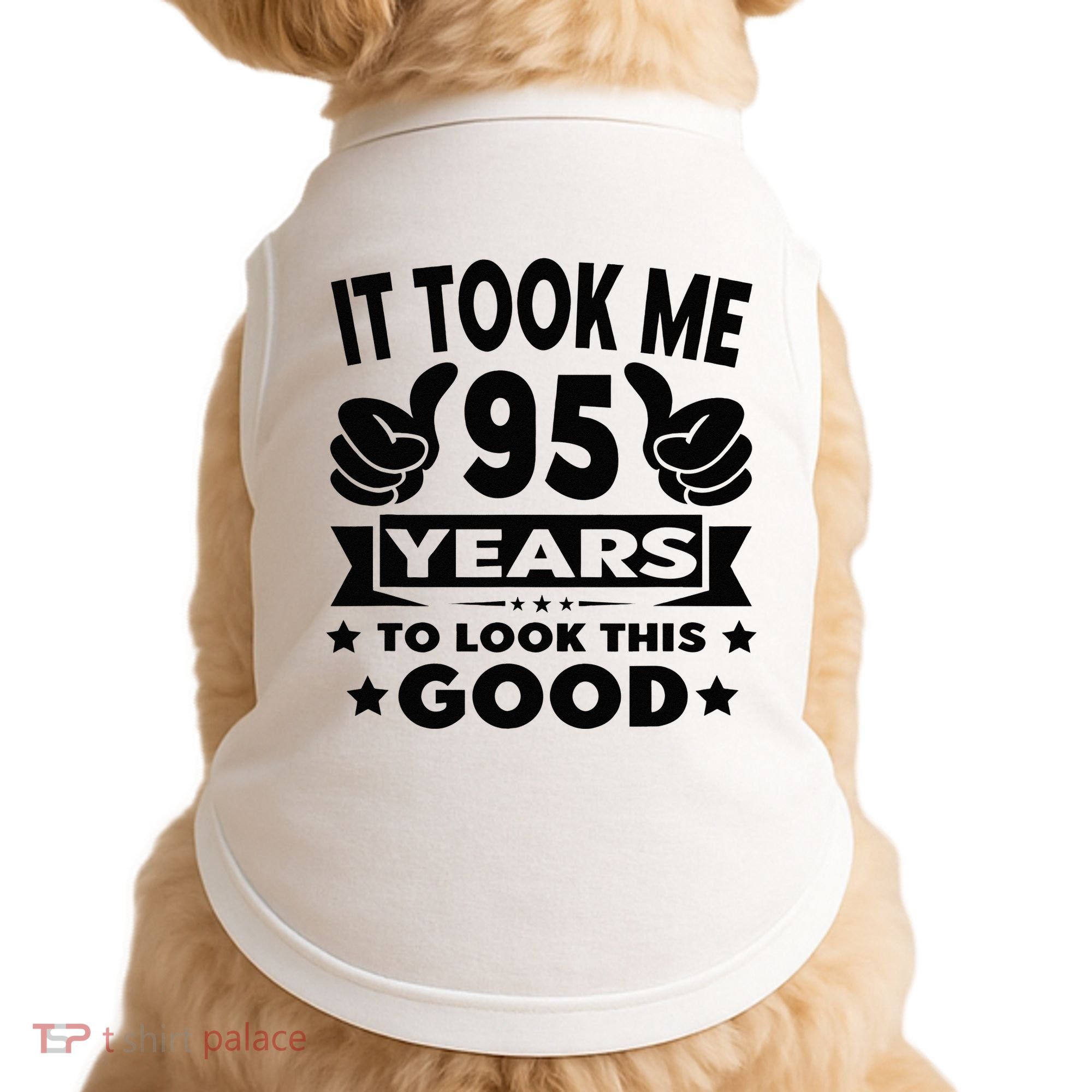 It Took Me 95 Years Funny 95th Birthday Decorations Party Doggie Tank