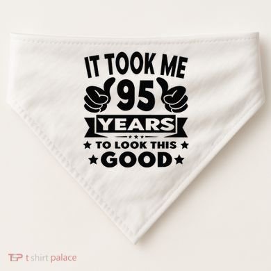 It Took Me 95 Years Funny 95th Birthday Decorations Party USA-Made Doggie Bandana