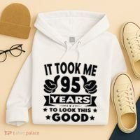 It Took Me 95 Years Funny 95th Birthday Decorations Party Hoodie thumb 4