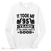 It Took Me 95 Years Funny 95th Birthday Decorations Party Long Sleeve Shirt thumb 0