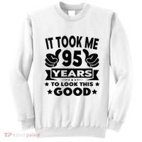 It Took Me 95 Years Funny 95th Birthday Decorations Party Sweatshirt thumb 0