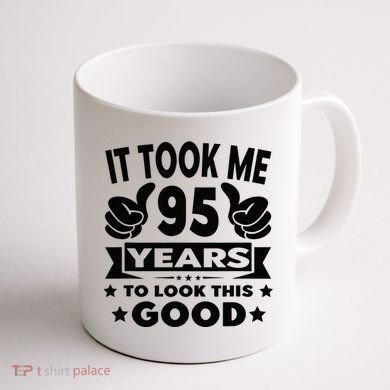 It Took Me 95 Years Funny 95th Birthday Decorations Party Coffee Mug back