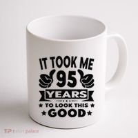It Took Me 95 Years Funny 95th Birthday Decorations Party Coffee Mug thumb 1