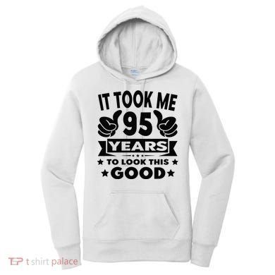 It Took Me 95 Years Funny 95th Birthday Decorations Party Women's Hoodie