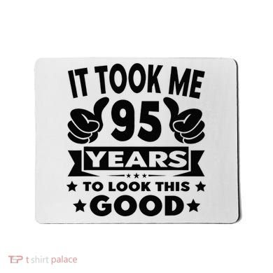 It Took Me 95 Years Funny 95th Birthday Decorations Party Mousepad