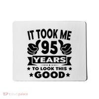 It Took Me 95 Years Funny 95th Birthday Decorations Party Mousepad thumb 0