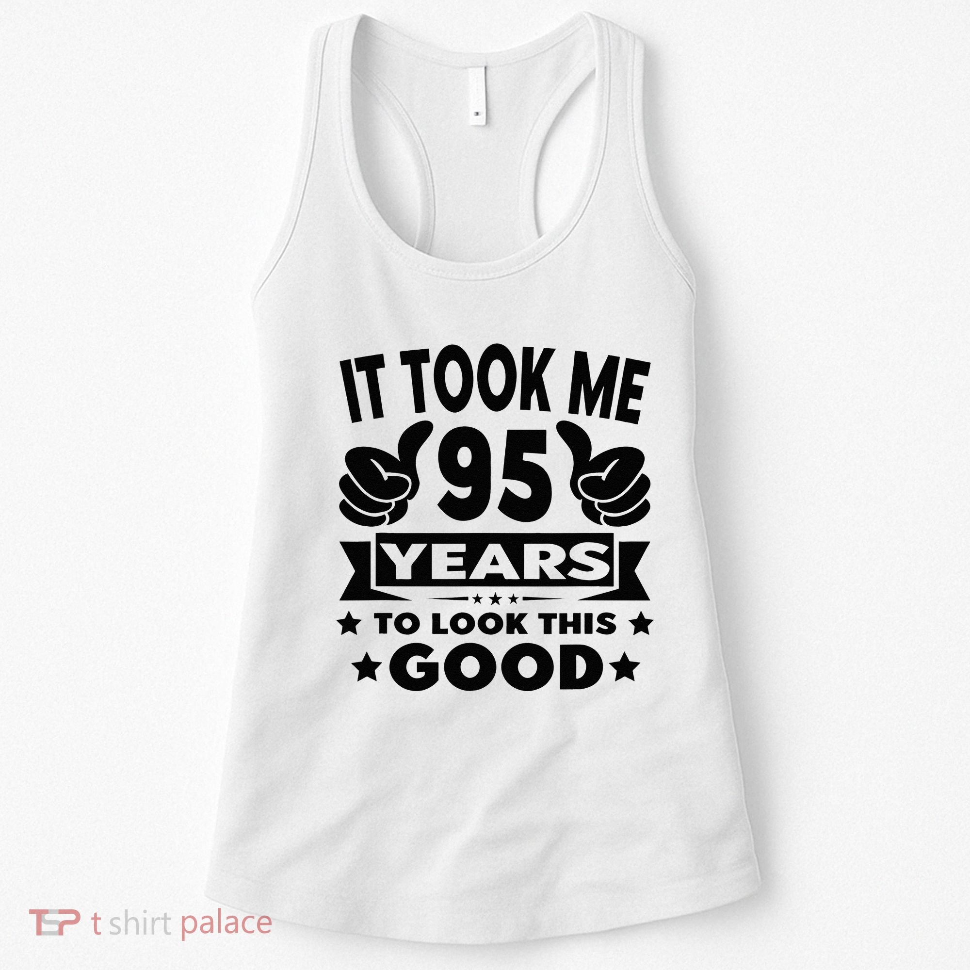 It Took Me 95 Years Funny 95th Birthday Decorations Party Women's Tank Top