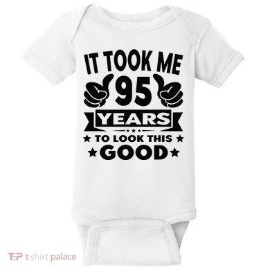 It Took Me 95 Years Funny 95th Birthday Decorations Party Baby Bodysuit