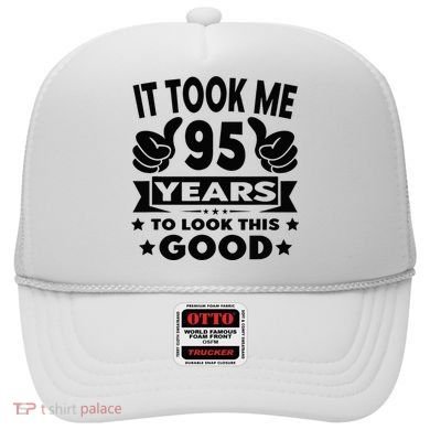 It Took Me 95 Years Funny 95th Birthday Decorations Party Hat