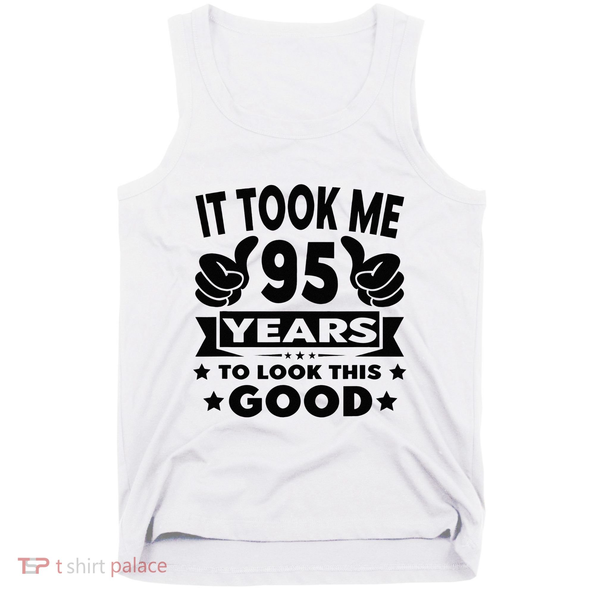 It Took Me 95 Years Funny 95th Birthday Decorations Party Tank Top