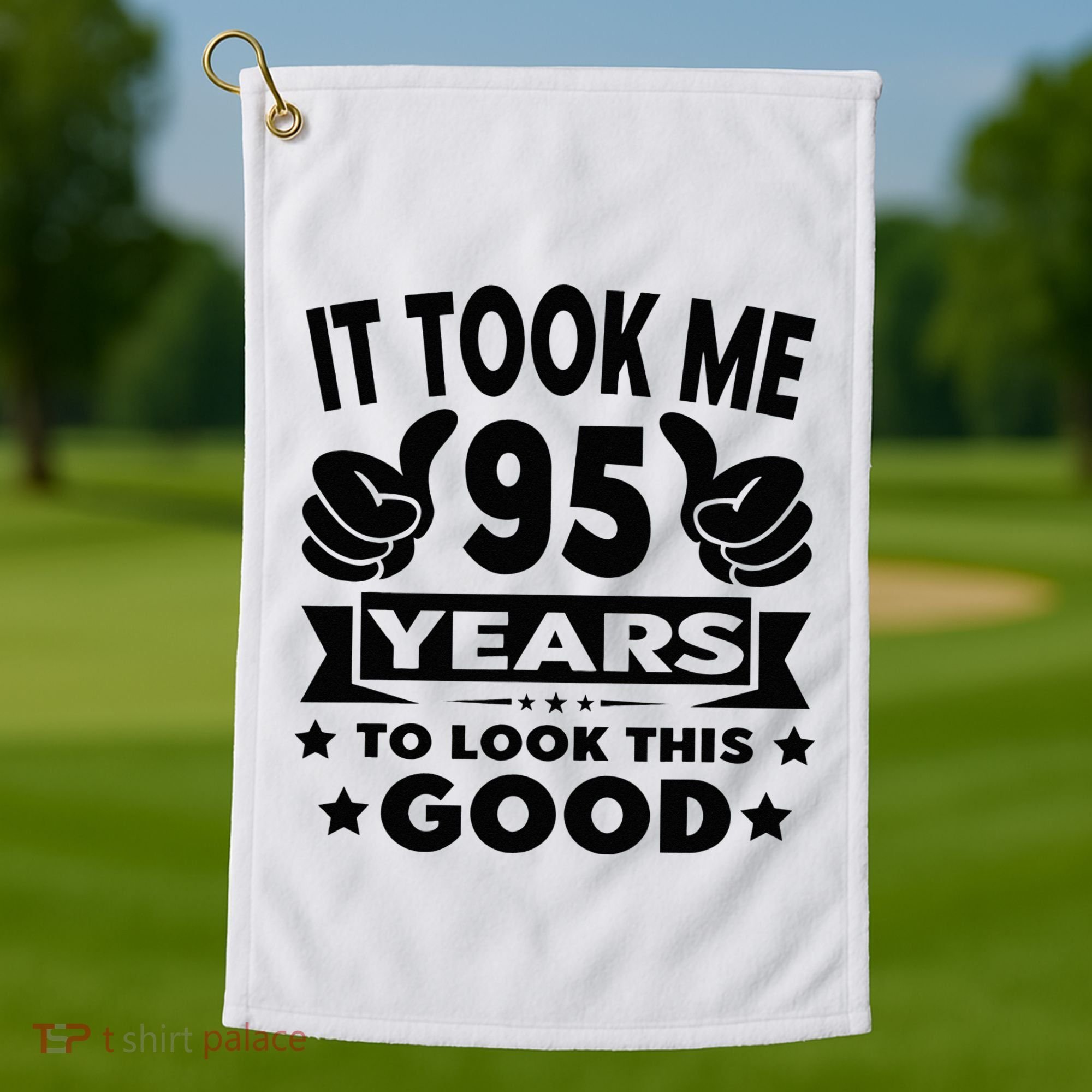 It Took Me 95 Years Funny 95th Birthday Decorations Party Golf Towel