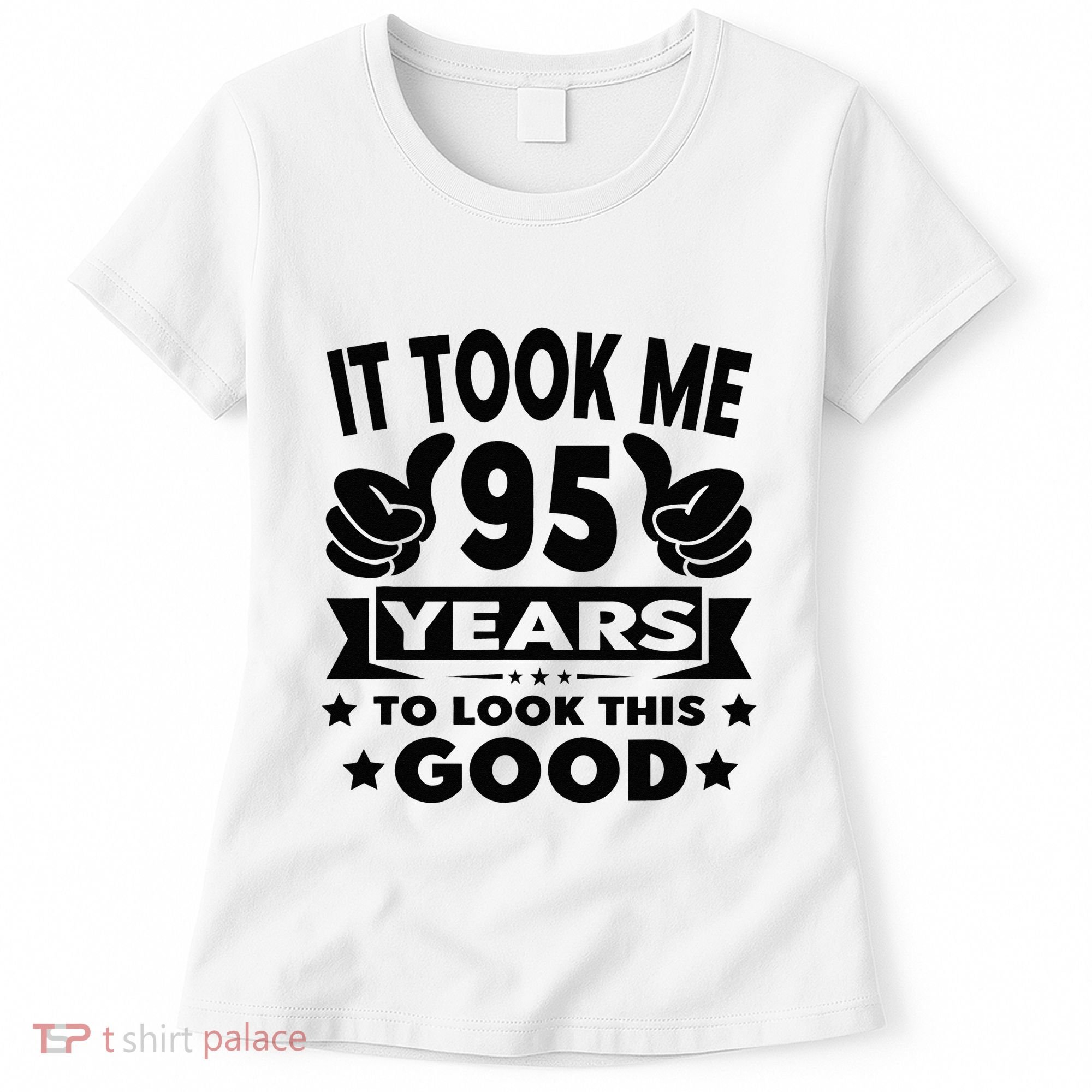 It Took Me 95 Years Funny 95th Birthday Decorations Party Women's T-Shirt
