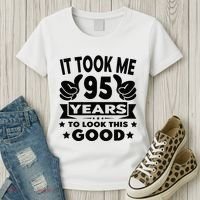 It Took Me 95 Years Funny 95th Birthday Decorations Party Women's T-Shirt thumb 3